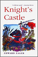 Knights Castle - Edward Eager